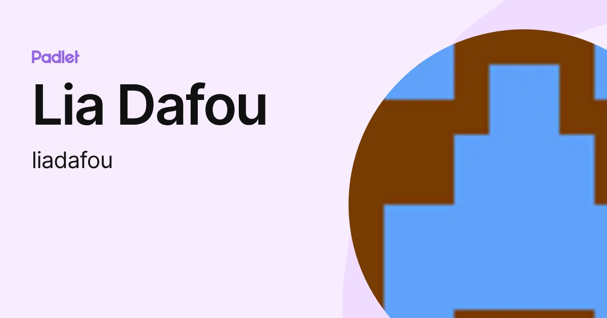 Lia Dafou (liadafou) profile | Padlet