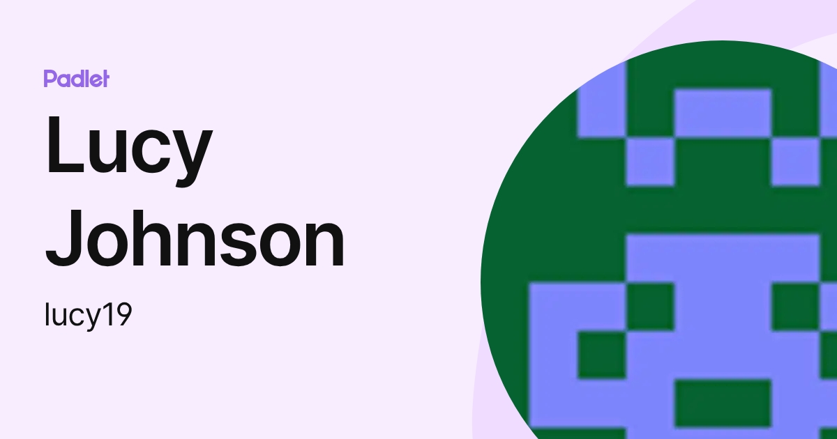 Lucy Johnson (lucy19) profile | Padlet