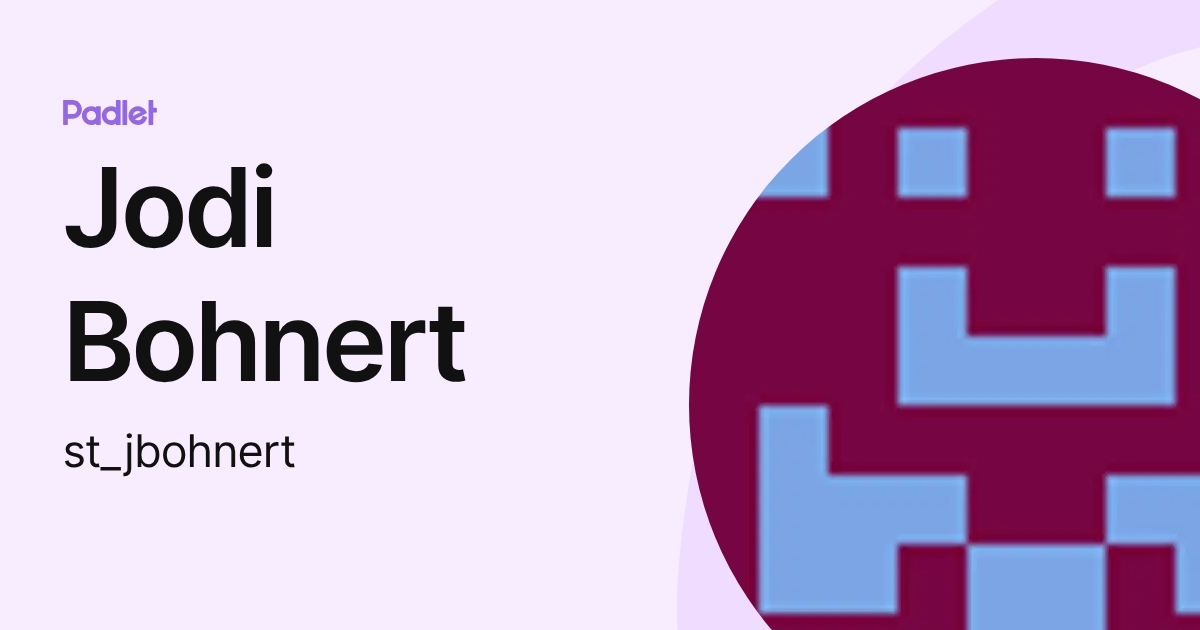 Jodi Bohnert (st_jbohnert) profile | Padlet