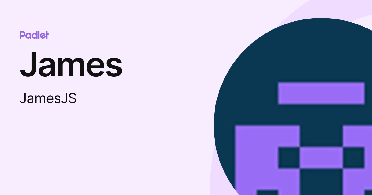 James (JamesJS) profile | Padlet