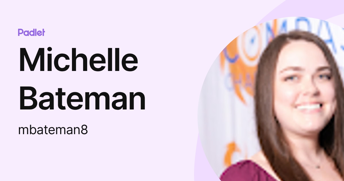 Michelle Bateman (mbateman8) profile | Padlet