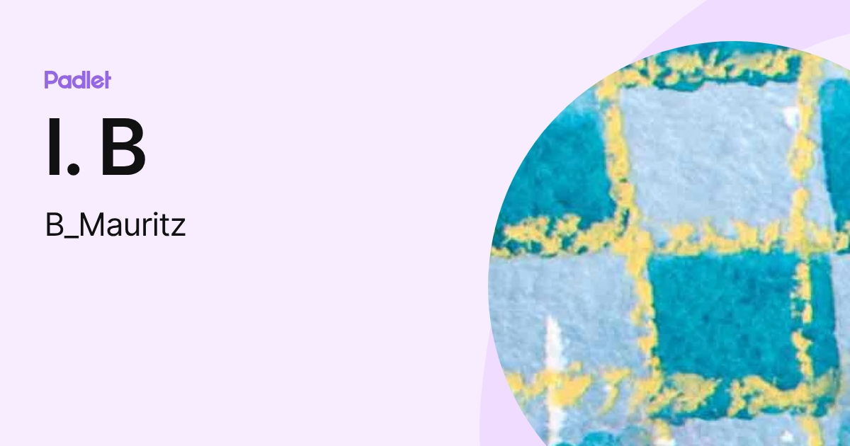 l. B (B_Mauritz) profile | Padlet