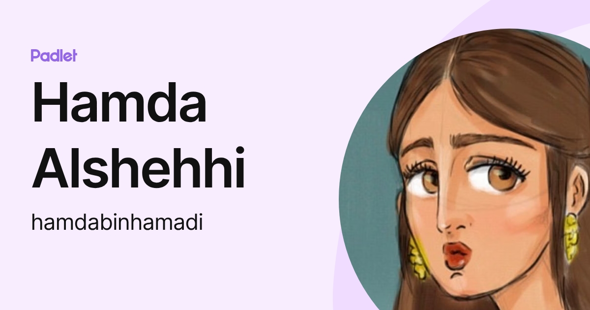 Hamda Alshehhi (hamdabinhamadi) profile | Padlet