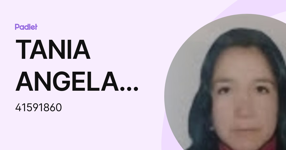 TANIA ANGELA ASTUHUAMAN ANCO (41591860) profile Padlet
