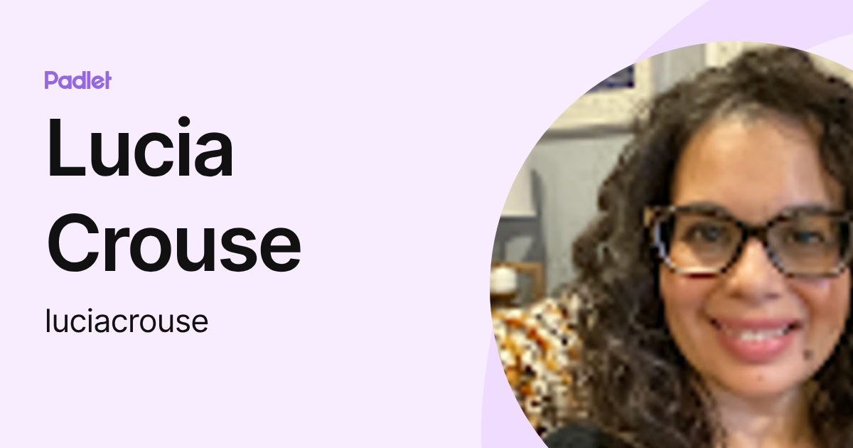 Lucia Crouse (luciacrouse) profile | Padlet