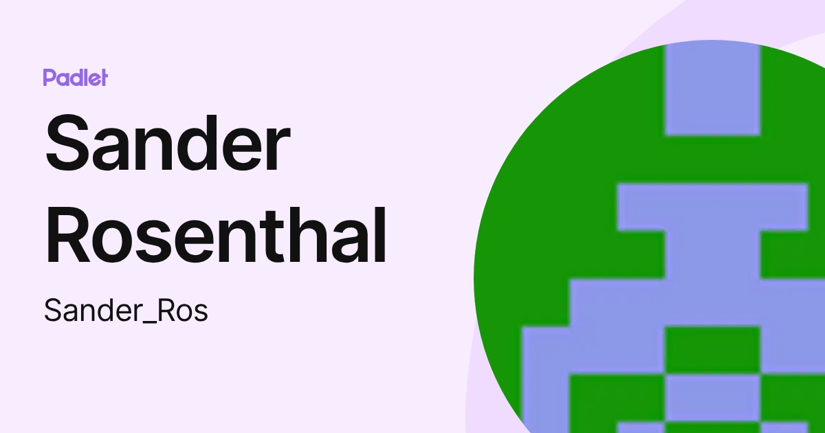 Sander Rosenthal (Sander_Ros) profile | Padlet