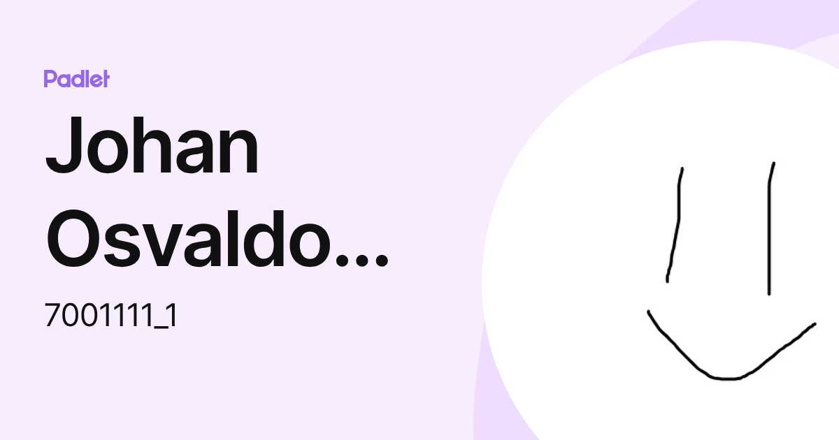 Johan Osvaldo Barron Rivera (7001111_1) profile | Padlet