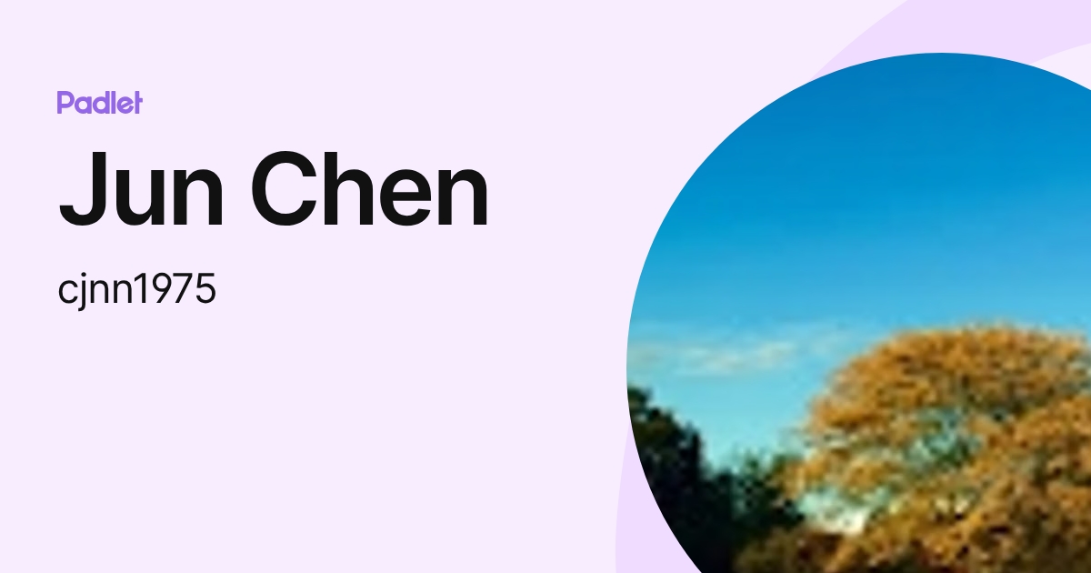 Jun Chen (cjnn1975) profile | Padlet