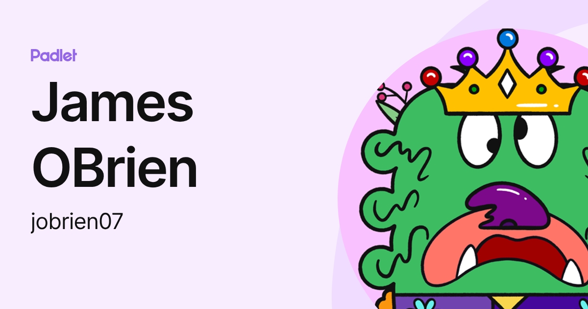 James OBrien (jobrien07) profile | Padlet