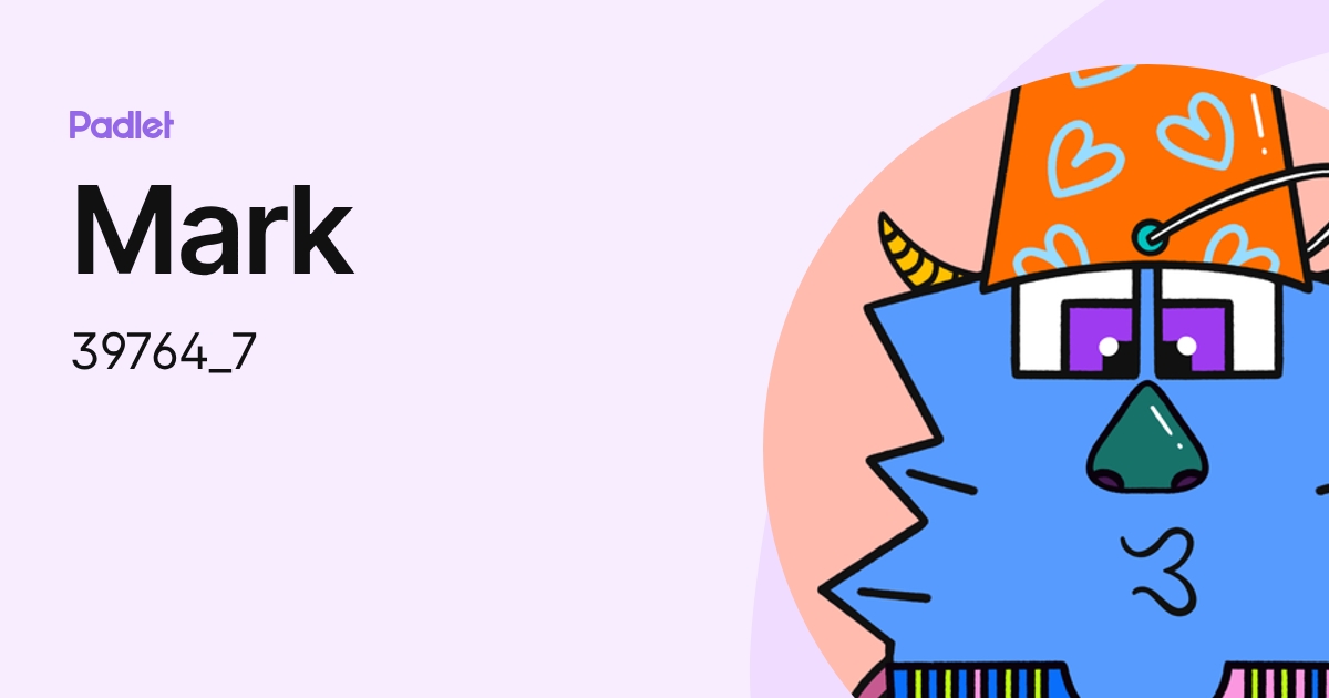 Mark (39764_7) profile | Padlet