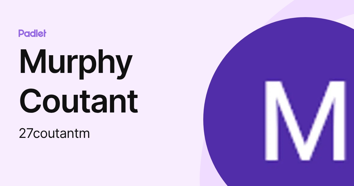 Murphy Coutant (27coutantm) profile | Padlet