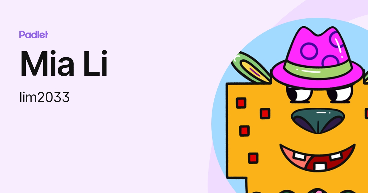 Mia Li (lim2033) profile | Padlet