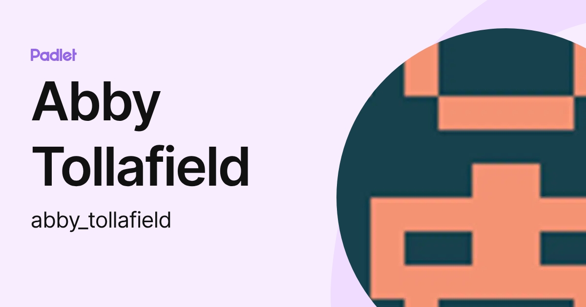 Abby Tollafield (abby_tollafield) profile | Padlet
