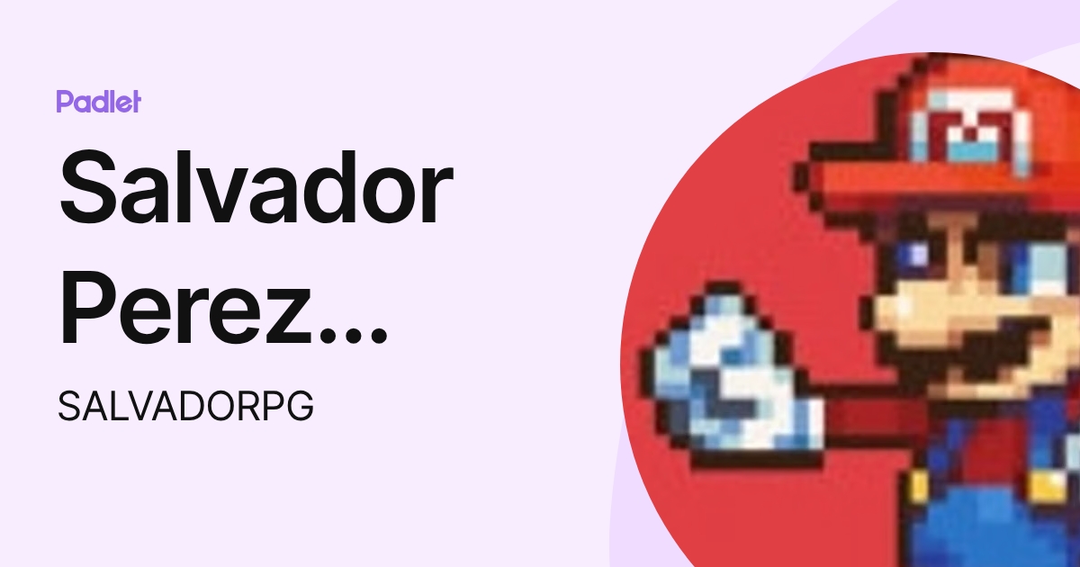 Salvador Perez Godio (SALVADORPG) perfil | Padlet