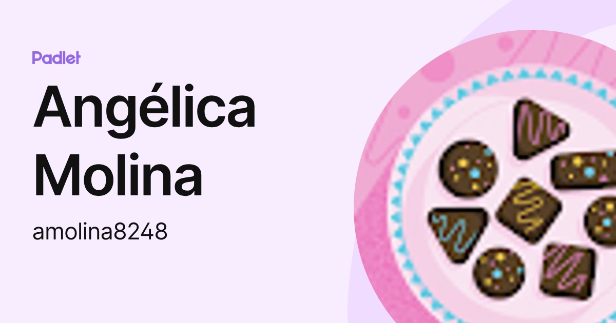 Angélica Molina (amolina8248) profile | Padlet