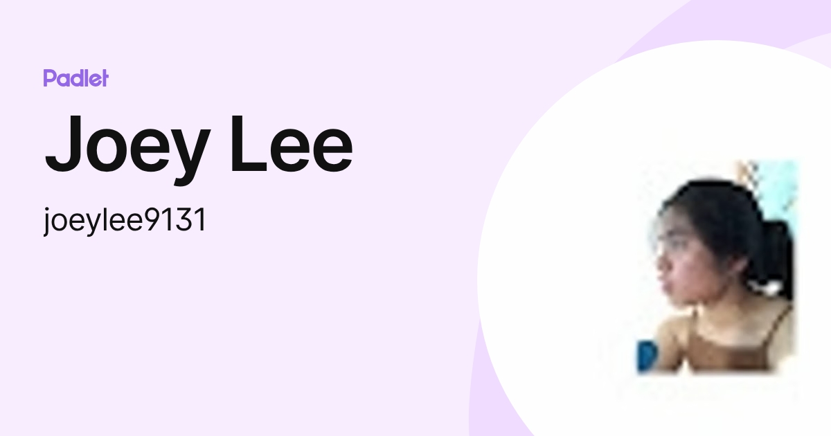 Joey Lee (joeylee9131) profile | Padlet
