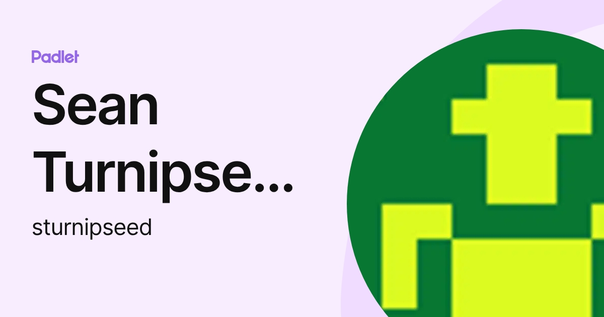 Sean Turnipseed (sturnipseed) profile | Padlet