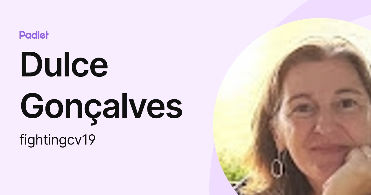 Dulce Gonçalves (fightingcv19) profile | Padlet