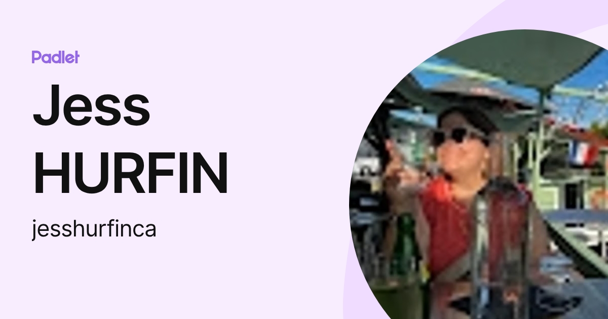 Jess HURFIN (jesshurfinca) profile | Padlet