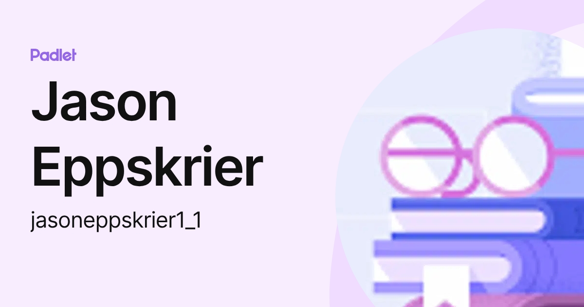 Jason Eppskrier (jasoneppskrier1_1) profile | Padlet