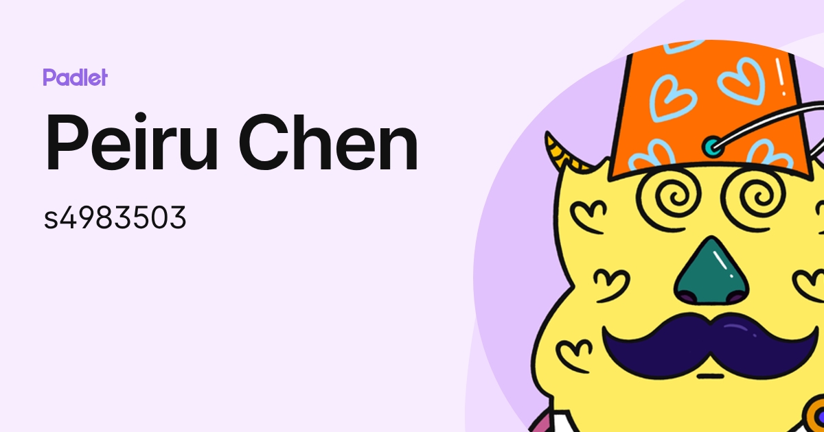 Peiru Chen (s4983503) profile | Padlet