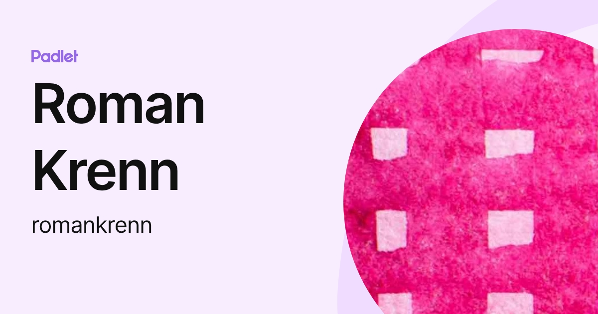 Roman Krenn (romankrenn) profile | Padlet