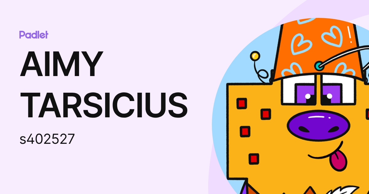 AIMY TARSICIUS (s402527) profile | Padlet