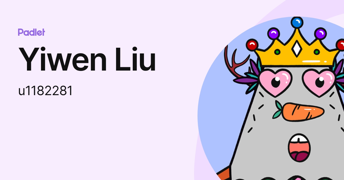 Yiwen Liu (u1182281) profile | Padlet
