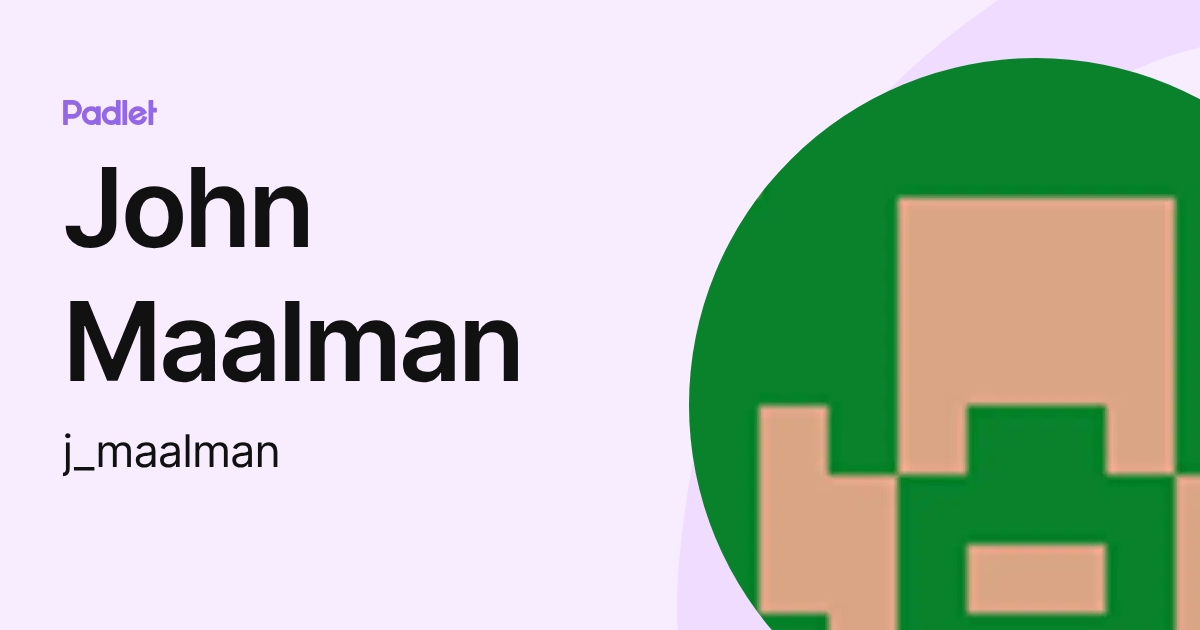 John Maalman (j_maalman) profile | Padlet