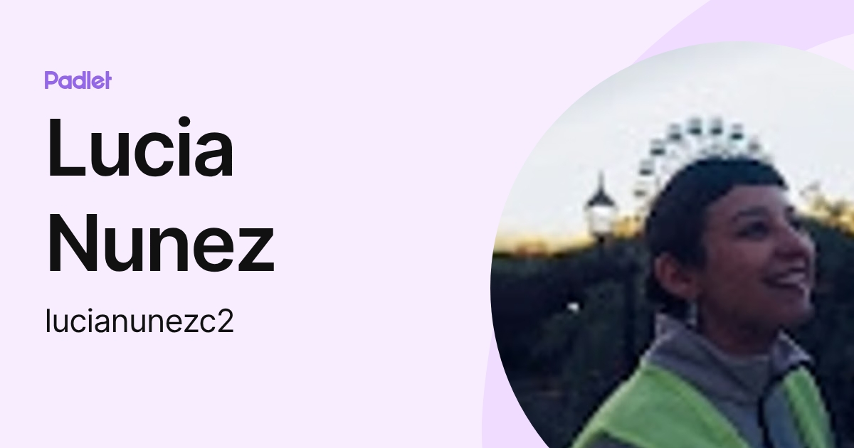 Lucia Nunez (lucianunezc2) profile | Padlet
