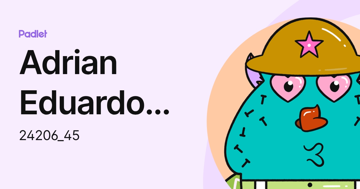 Adrian Eduardo Manzano Duarte (24206_45) profile | Padlet