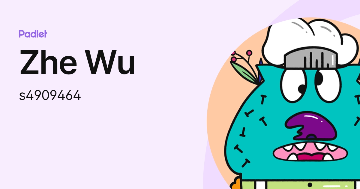 Zhe Wu (s4909464) profile | Padlet