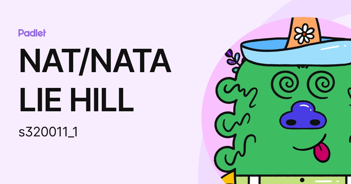 NAT/NATALIE HILL (s320011_1) profile | Padlet
