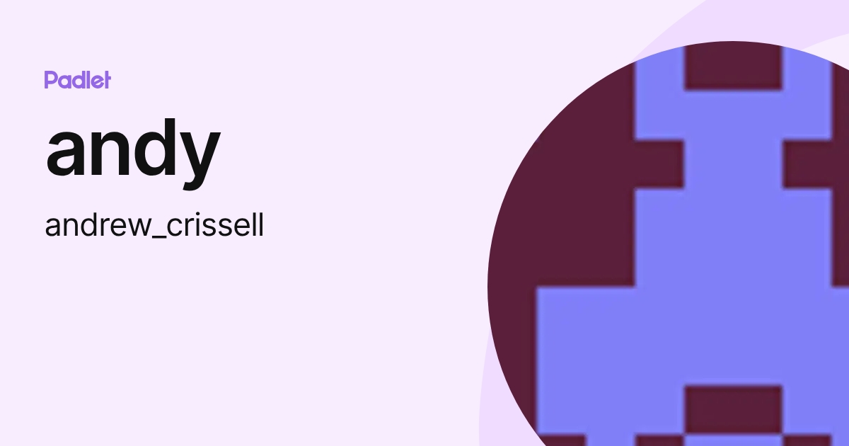 andy (andrew_crissell) profile | Padlet