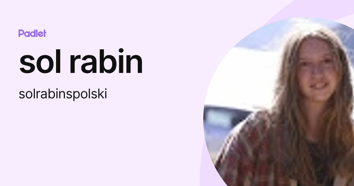 sol rabin (solrabinspolski) profile | Padlet