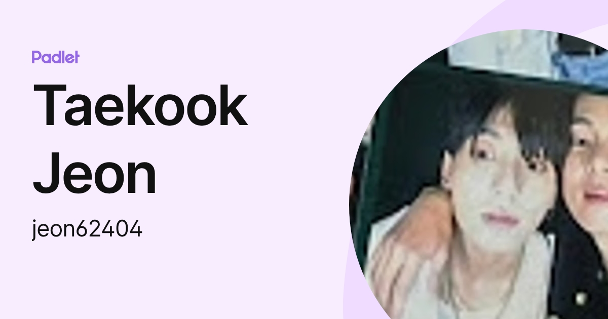 Taekook Jeon (jeon62404) profile | Padlet