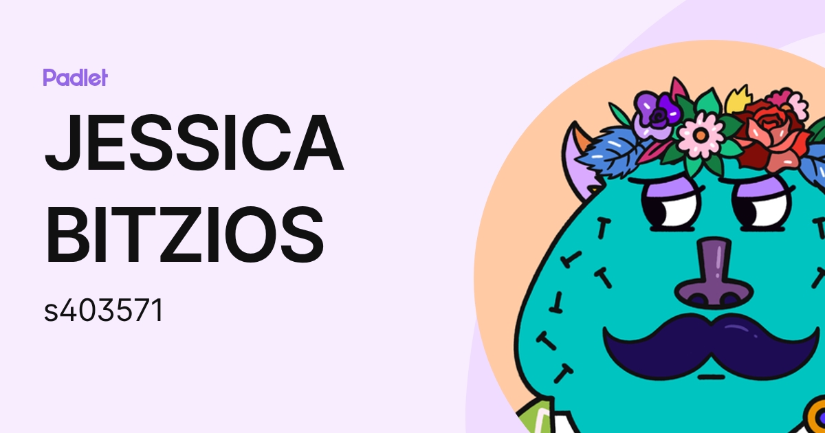JESSICA BITZIOS (s403571) profile | Padlet