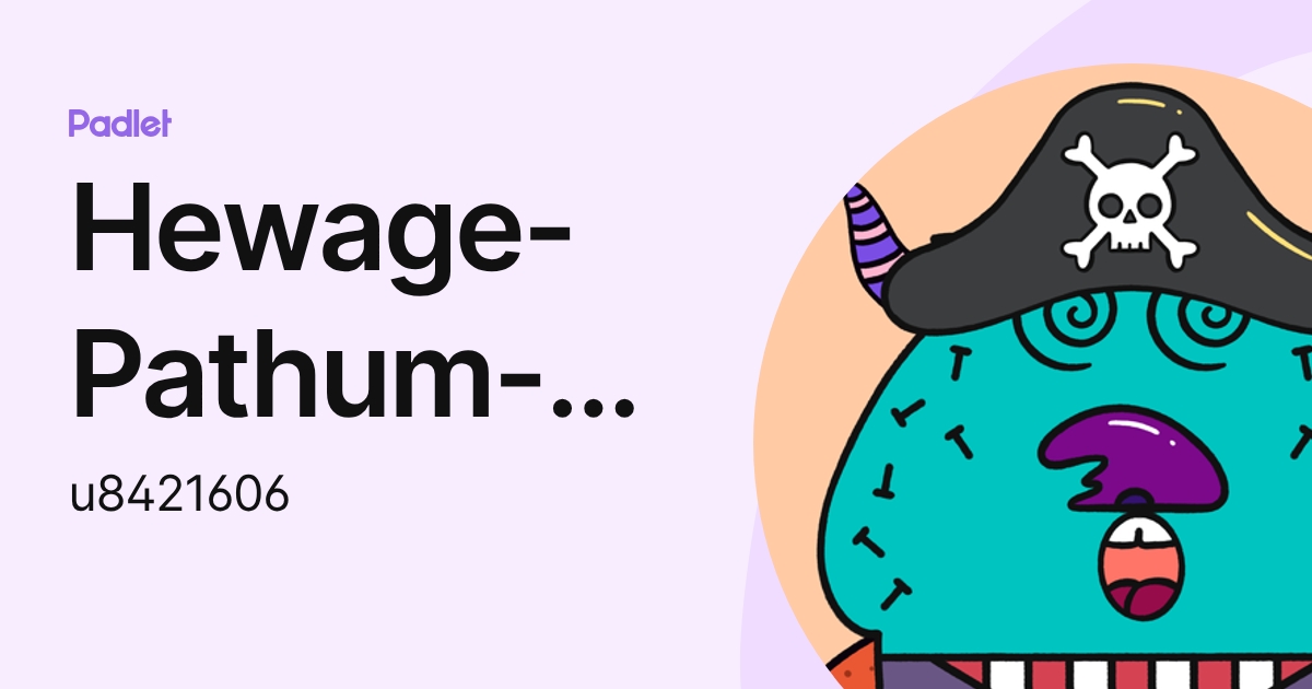 Hewage-Pathum-Darshana Hewage (u8421606) profile | Padlet