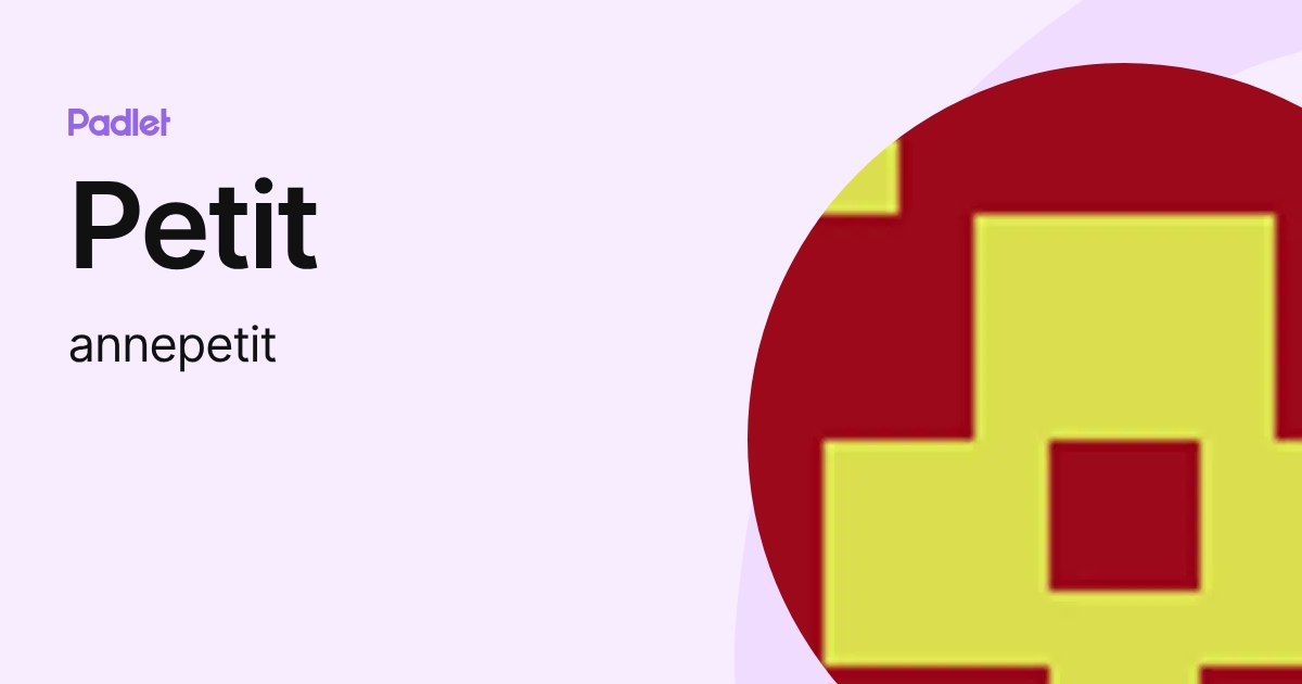 Petit (annepetit) profile | Padlet