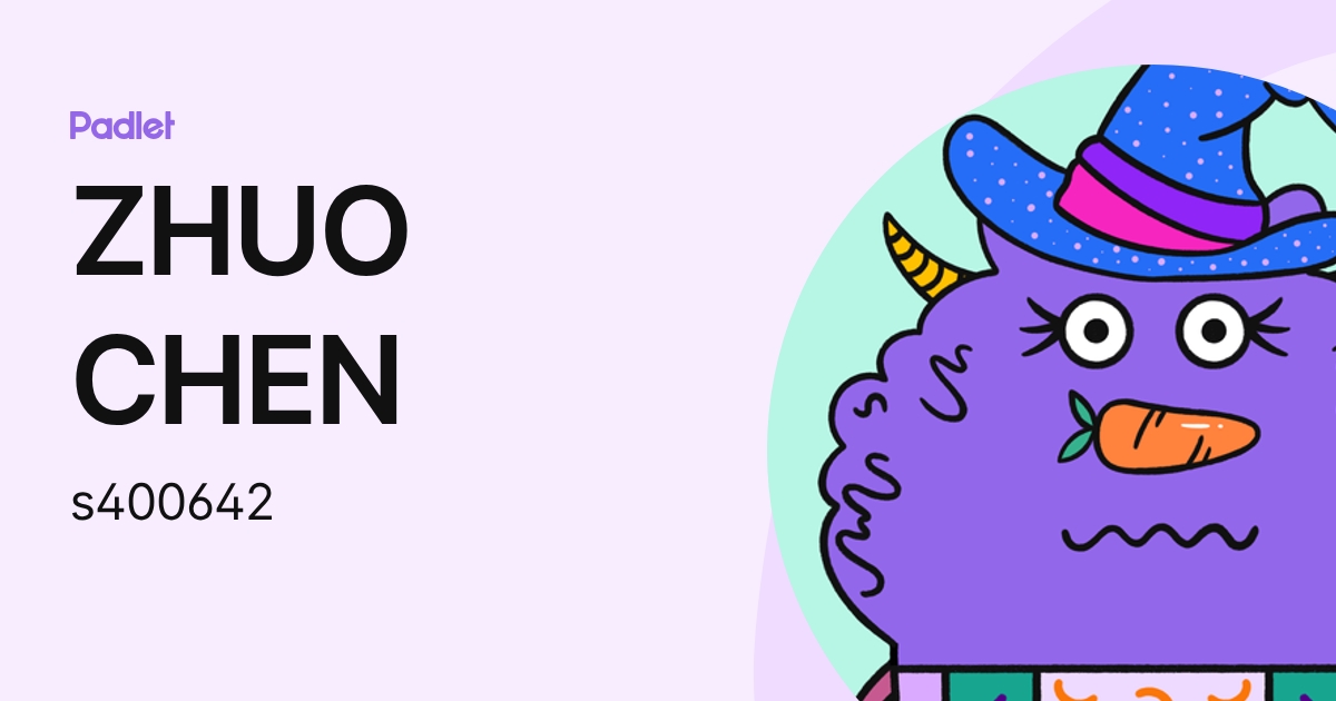 ZHUO CHEN (s400642) profile | Padlet