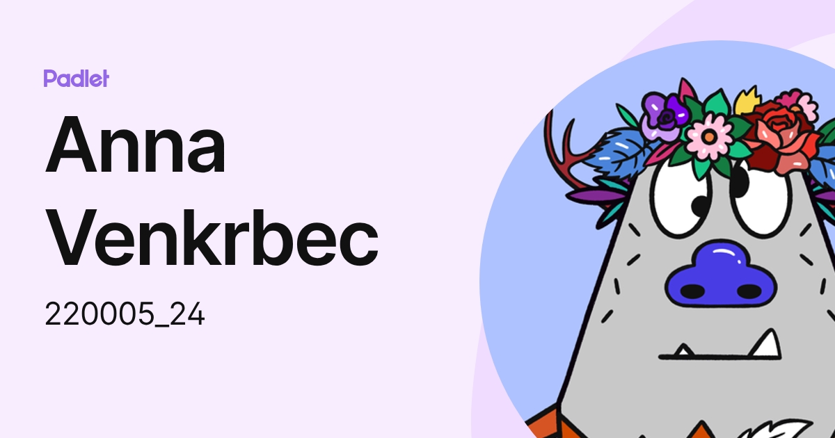 Anna Venkrbec (220005_24) profile | Padlet