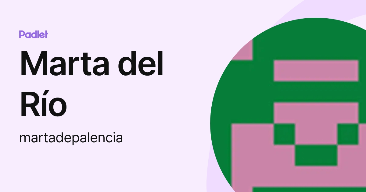 Marta del Río (martadepalencia) profile | Padlet