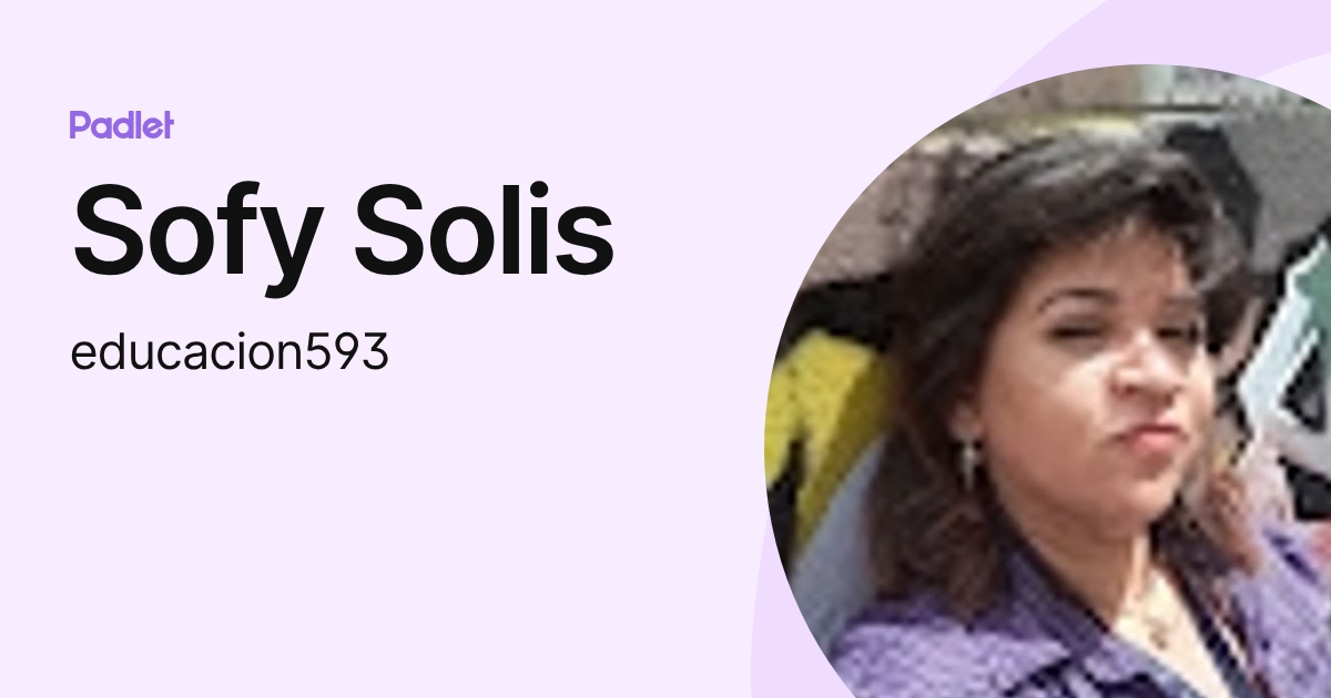 Sofy Solis (educacion593) profile | Padlet