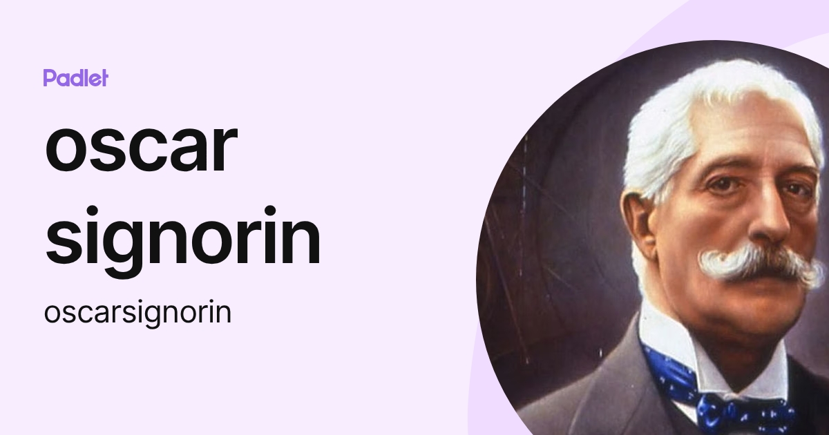 oscar signorin (oscarsignorin) profile | Padlet