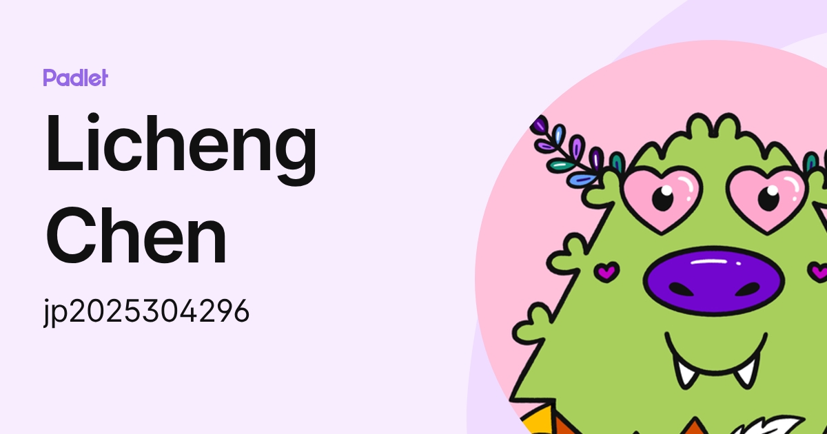 Licheng Chen (jp2025304296) profile | Padlet