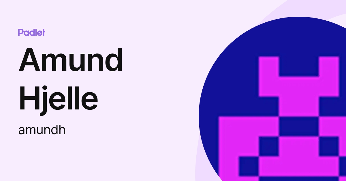 Amund Hjelle (amundh) profile | Padlet
