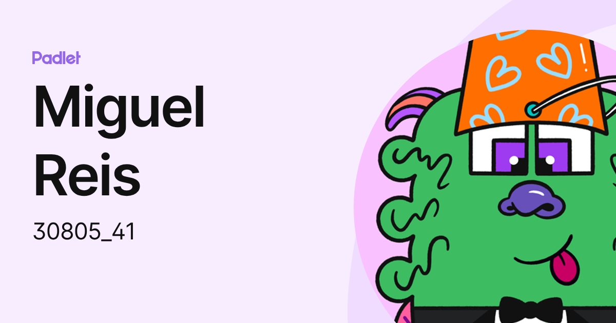 Miguel Reis (30805_41) profile | Padlet