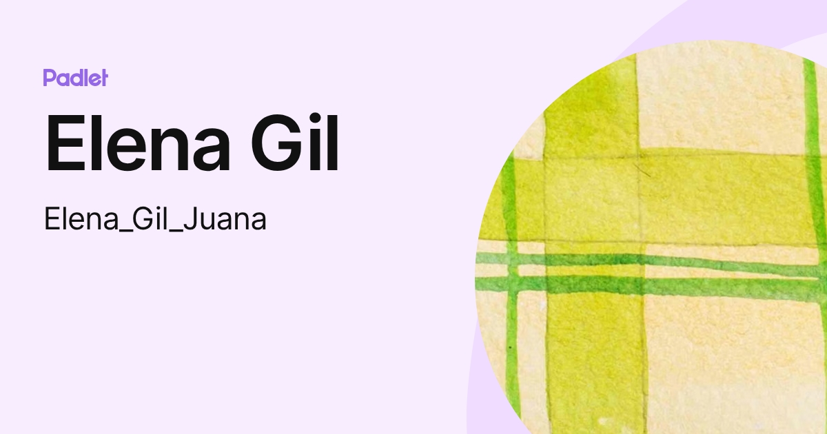Elena Gil (Elena_Gil_Juana) profile | Padlet
