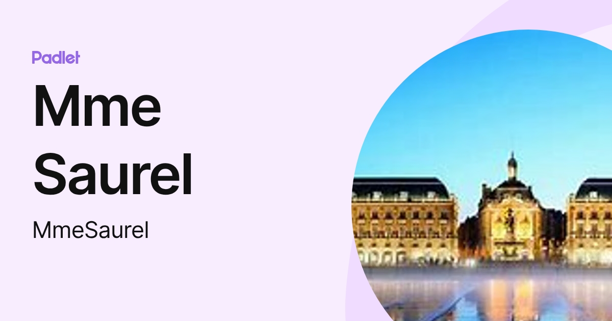 Mme Saurel (MmeSaurel) profile | Padlet
