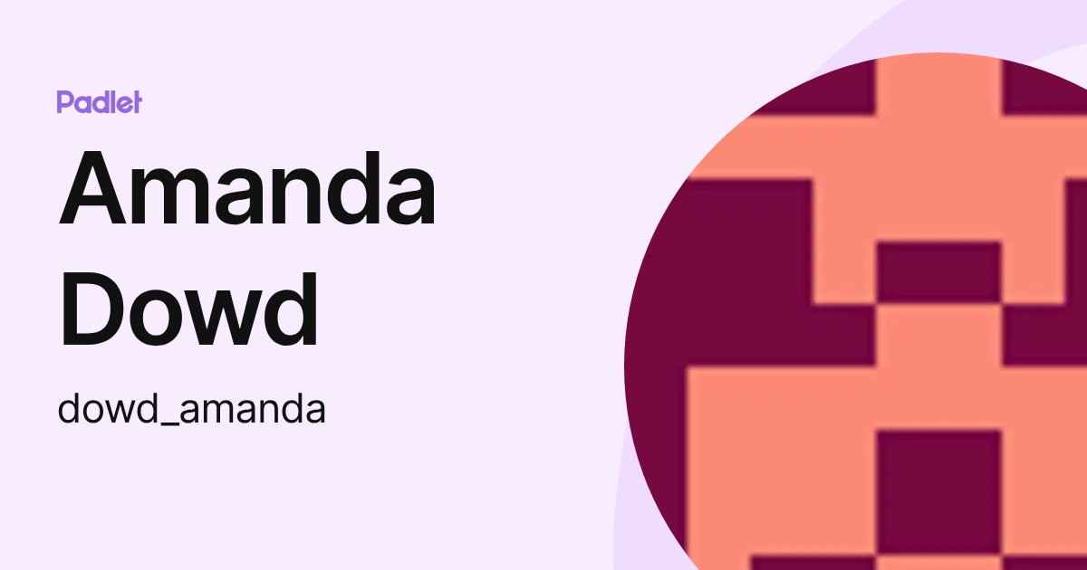 Amanda Dowd (dowd_amanda) profile | Padlet